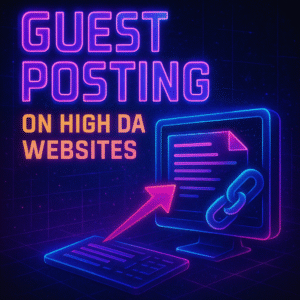 Guest posting on High DA websites