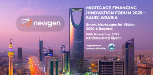  Mortgage & Lending Innovation Forum Dubai 2025: Smart Mortgages for Vision  2030 & Beyond – By Newgen